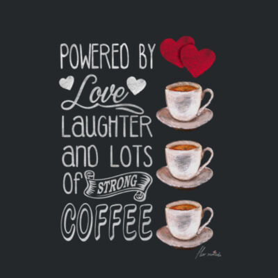 Love Laughter & Coffee - Ladies Premium Cotton Tee Design