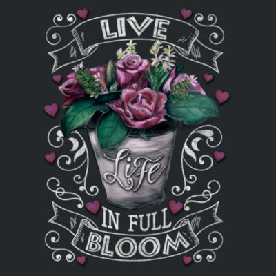 Live life in full bloom - Ladies Premium Cotton Tee Design